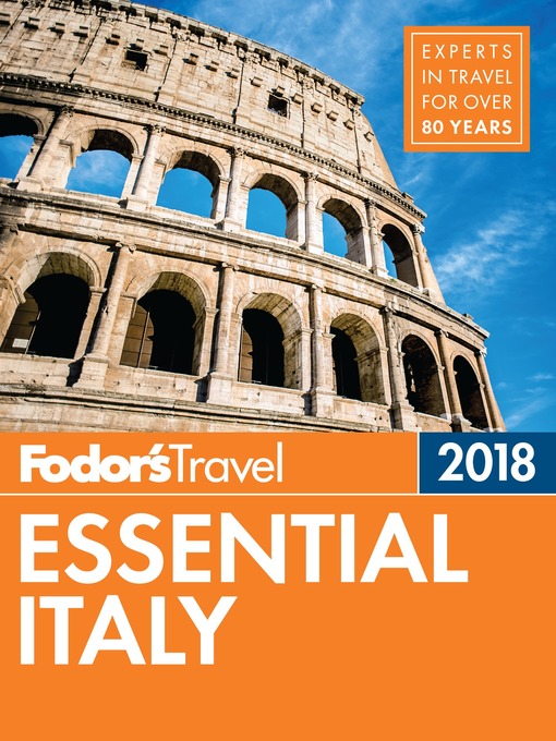 Title details for Fodor's Essential Italy 2018 by Fodor's Travel Guides - Available